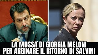 GIORGIA MELONI SONDAGGI IN CALO LA MOSSA PER ARGINARE IL RITORNO DI SALVINI [upl. by Esbensen]