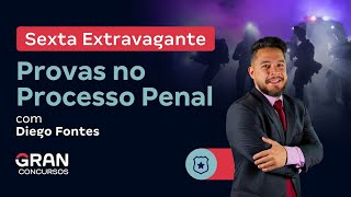 Sexta Extravagante Provas no Processo Penal [upl. by Beulah]