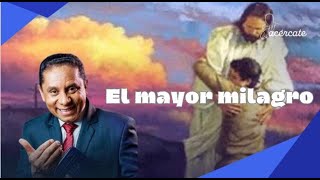 EL MAYOR MILAGRO [upl. by Akahs745]