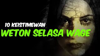 10 keistimewaan weton selasa wage [upl. by Eillod134]