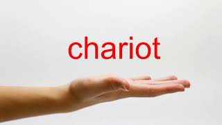 How to Pronounce chariot  American English [upl. by Frodine]