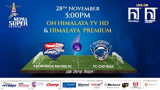 Nepal Super League NSL  2023  MATCH 6  KATHMANDU RAYZRS FC vs FC CHITWAN  Himalaya TV [upl. by Omar308]