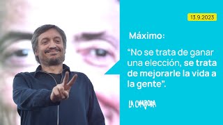 MÁXIMO KIRCHNER quotNo se trata de GANAR una elección se trata de MEJORARLE la vida a la gentequot [upl. by Maleki4]