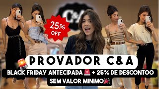 Provador CampA BLACK FRIDAY ANTECIPADA COM 25 OFF SEM MÍNIMO  LOOKS EXCLUSIVOS [upl. by Grados]