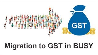 Migration to GST in BUSY English [upl. by Clementius]