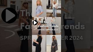 The key Spring Summer Fashion Trends to know for 2024 fashion [upl. by Blanca434]