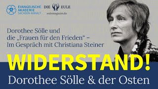 Dorothee Sölle und die „Frauen für den Frieden“  WIDERSTAND Dorothee Sölle amp der Osten [upl. by Yffub]