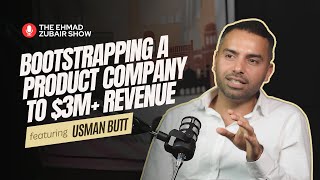 Tips for Starting Your Own Product Company  The Ehmad Zubair Show ft Usman Butt [upl. by Ennayelsel]