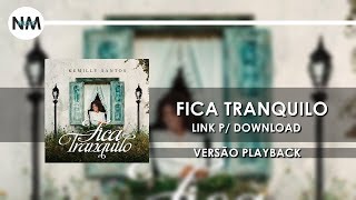 CD Fica Tranquilo PLAYBACK Kemilly Santos link p download Nmusic Gospel [upl. by Aldercy]