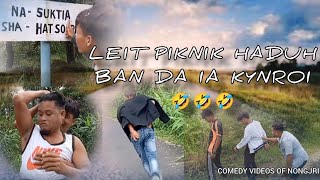 LEIT PICNIC HADUH BAN DA IA KYNROI 🤣🤣🤣 COMEDY NONGJRI PYNURSLA [upl. by Ronnholm]