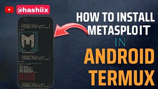 how to install Metasploit Framework in Termux  Metasploit in Android  hashiix [upl. by Ytirehc240]