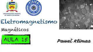 Fundamentos da Física  Eletromagnetismo  Aula 15  Magnéticos [upl. by Eilarol986]