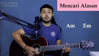 Chord Gampang Mencari Alasan  Exist by Arya Nara Tutorial Gitar Untuk Pemula [upl. by Kalagher811]