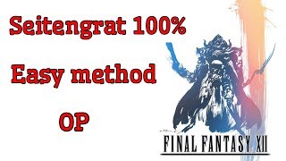 Final Fantasy XII The Zodiac Age HOW TO GET SEITENGRAT  BEST WEAPON  100 GUARANTEED [upl. by Bonns293]