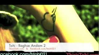 Tohi  Raghse Andam 2 Ft Hossein Eblis [upl. by Adnahsar]