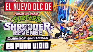 Su nuevo DLC es PURO VICIO  TMNT Shredders Revenge Dimension Shellshock DSimphony [upl. by Ladnor]