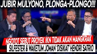 PlongaPlongo❗Sebut Proyek IKN Tidak Akan Mangkrak Silfester Waketum Joman Disikat Hendri Satrio [upl. by Ailene532]