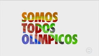 Vinheta Somos Todos Olímpicos  Globo [upl. by Atiluap]