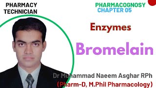 BromelainEnzymesPharmacognosyPharmacy TechnicianMuhammad Naeem Asghar Pharmacist [upl. by Asiak]