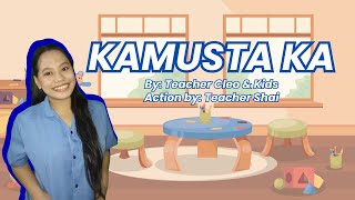 Kamusta Ka  By Teacher Cleo amp Kids  Action by Teacher Shai [upl. by Margarita]