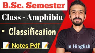 Classification Of Amphibia  Class Amphibia  Bsc Semester  By Dadhich Sir [upl. by Dulcine]