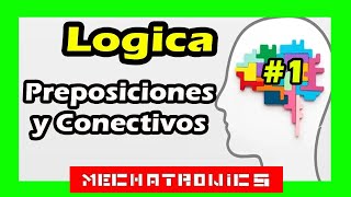 Preposiciones y Conectivos Lógicos clase 1 Mechatronics [upl. by Giacobo74]