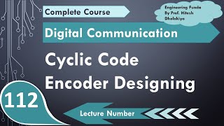 Cyclic Encoder Designing with Example in Digital Communication by Engineering Funda [upl. by Summer]