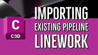 01 Importing Existing Oil amp Gas Pipeline Linework  Google Earth KMZ amp SHP Shape Files in Civil 3D [upl. by Geaghan285]