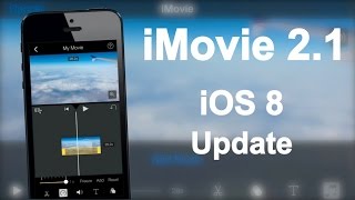 iMovie 21 Update for iOS 8  New Features Overview [upl. by Cletus305]