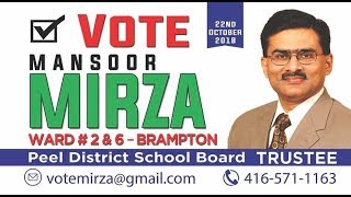 Mansoor Mirza Peel District School Board Trustee Candidate Wards 2 amp 6 Brampton [upl. by Linetta]