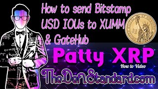 XRPL DEX Trading Bitstamp Ripple IOU Deposit  Withdrawal  XUMM amp GateHub  Patty XRP [upl. by Suissac87]