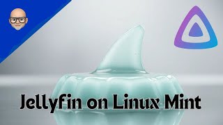 Jellyfin on Linux Mint [upl. by Novyad]