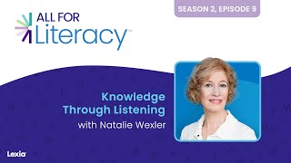 Knowledge Through Listening With Natalie Wexler [upl. by Aidnic944]