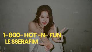 Ringtone LE SSERAFIM 1800  hot  n  fun 1 [upl. by Enelaehs]