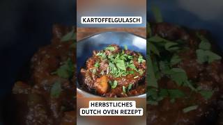 Dutch Oven KARTOFFELGULASCH dutchoven gulasch shorts [upl. by Zetroc]