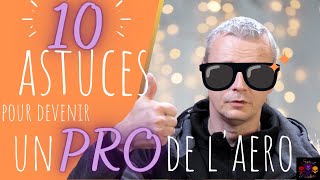 10 Astuces pour progresser à lAérographe [upl. by Spearing]