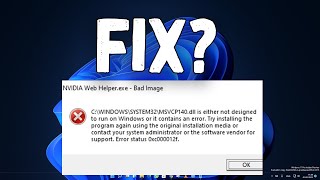 Fix NVIDIA Web Helperexe  Bad Image  MSVCP140dll not designed to run on Windows Error [upl. by Eelik]