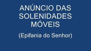 ANÚNCIO DAS SOLENIDADES MÓVEIS  Epifania do Senhor Irmãos caríssimos [upl. by Eryn]