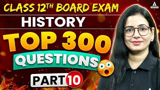 Class 12 History  300 Most Important Questions  CBSE Board Exam 2025 Part 10 By Anita Sir [upl. by Newfeld844]