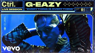 GEazy  Everything Is Everything Live Session  Vevo Ctrl [upl. by Winton]