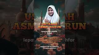 Pesan Ustazah Asma Harun ceramahsingkat islamicvideo islamicvideo [upl. by Enyak]