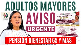 🔴AVISO URGENETE🔔Adultos Mayores Hasta el 30 de Noviembre🔔PAGO REGISTRO 65 Y MAS🔴 [upl. by Staw]