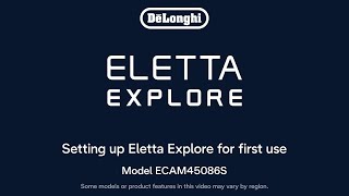 How to Set up your De’Longhi Eletta Explore Espresso Machine [upl. by Mancino]