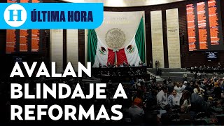 ¡Blindan reformas Diputados avalan en lo general la reforma de Supremacía Constitucional [upl. by Eicnan]