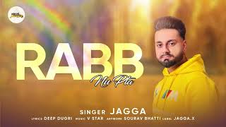 Rabb Nu Pta  official song  By JAGGA [upl. by Prissie]