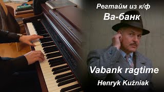 H Kuźniak  Vabank ragtime piano [upl. by Gareth]