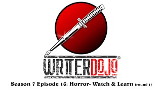 WriterDojo S7 Ep16 Horror Watch and Learn round 1 [upl. by Bowes]