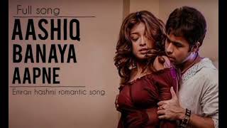 AASHIQ BANAYA AAPNE  full romantic song  emran hashmi romantic hit song [upl. by Enaled]