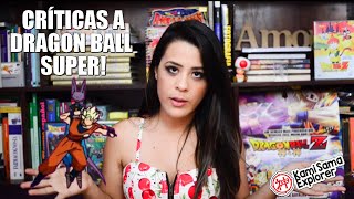 Críticas a Dragon Ball Super [upl. by Desmond]