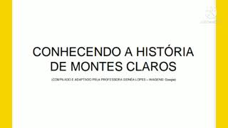 HISTÓRIA DE MONTES CLAROS [upl. by Eniamert]